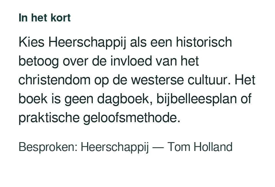 Kies Heerschappij als een historisch betoog over de invloed van het christendom op de westerse cultuur. Het boek is geen dagboek, bijbelleesplan of praktische geloofsmethode. Besproken: Heerschappij — Tom Holland.