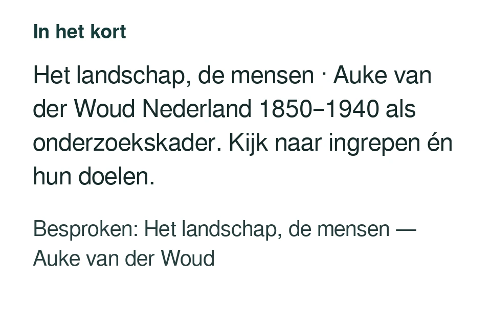 Het landschap, de mensen · Auke van der Woud Nederland 1850–1940 als onderzoekskader. Kijk naar ingrepen én hun doelen. Besproken: Het landschap, de mensen — Auke van der Woud.