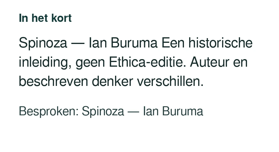 Spinoza — Ian Buruma Een historische inleiding, geen Ethica-editie. Auteur en beschreven denker verschillen. Besproken: Spinoza — Ian Buruma.